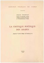 Télécharger le livre :  La critique poétique des Arabes jusqu'au Ve siècle de l'Hégire (XIe siècle de J.C.)