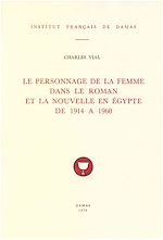 Télécharger le livre :  Le personnage de la femme dans le roman et la nouvelle en Égypte de 1914 à 1960
