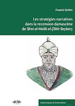 Télécharger le livre :  Les stratégies narratives dans la recension damascène de Sirat al-Malik al-?ahir Baybar?