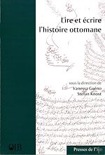 Télécharger le livre :  Lire et écrire l'histoire ottomane
