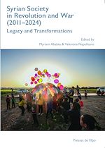 Télécharger le livre :  Syrian Society in Revolution and War (2011–2024)