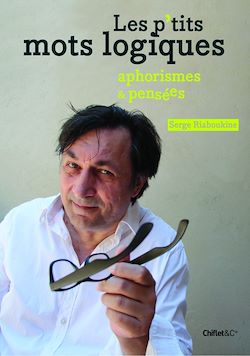 Télécharger le livre :  Les p'tits mots logiques - Aphorismes et pensées