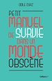 Télécharger le livre :  Petit manuel de survie dans un monde obscène