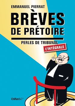 Télécharger le livre :  Brèves de prétoires