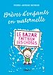 Télécharger le livre :  Brèves d'enfants en maternelle - Le bazar fait bien les choses