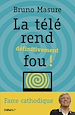 Télécharger le livre :  La télé rend définitivement fou !