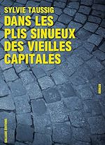 Télécharger le livre :  Dans les plis sinueux des vieilles capitales
