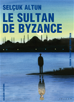 Télécharger le livre :  Le Sultan de Byzance