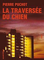 Télécharger le livre :  La Traversée du chien