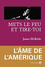 Télécharger le livre :  Mets le feu et tire toi