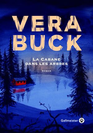 La Cabane dans les arbres | Buck, Vera. Auteur