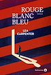 Télécharger le livre :  Rouge blanc bleu