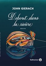 Télécharger le livre :  Debout dans la rivière