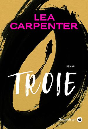 Troie | Carpenter, Lea (1972-....). Auteur
