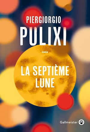 La Septième Lune | Pulixi, Piergiorgio (1982-....). Auteur