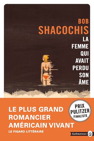 La femme qui avait perdu son âme | Shacochis, Bob (1951-....). Auteur