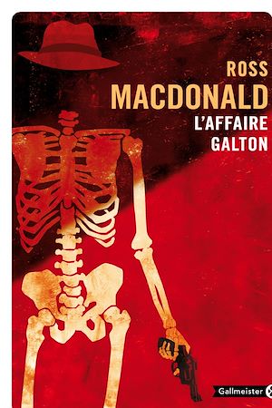 L'Affaire Galton | Macdonald, Ross (1915-1983). Auteur