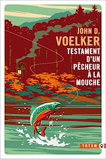 Télécharger le livre :  Testament d'un pêcheur à la mouche