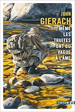 Télécharger le livre :  Même les truites ont du vague à l'âme