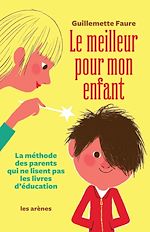 Télécharger le livre :  Le Meilleur pour mon enfant