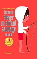 Télécharger le livre :  Comment élever un enfant sauvage en ville