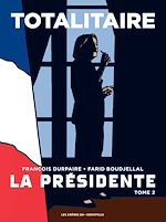 Télécharger le livre :  La Présidente - Tome 2 Totalitaire