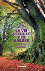 Télécharger le livre :  La vie secrète des arbres