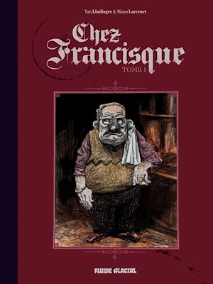 Téléchargez le livre :  Chez Francisque (Tome 1)