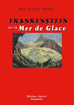 Télécharger le livre :  Frankenstein sur la Mer de Glace