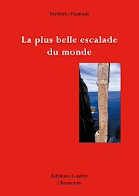 Téléchargez le livre :  La plus belle escalade du monde