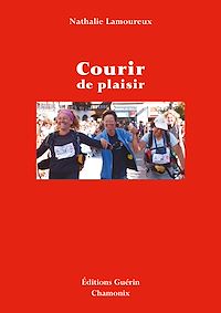 Téléchargez le livre :  Courir de plaisir