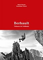 Télécharger le livre :  Berhault - Virtuose de l'altitude