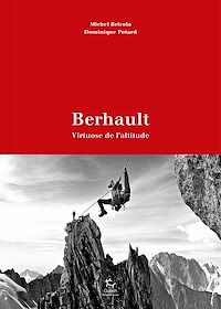 Téléchargez le livre :  Berhault - Virtuose de l'altitude