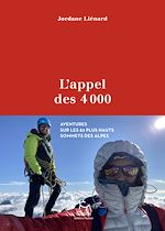 Télécharger le livre :  L'Appel des 4000 - Aventures sur les 82 plus hauts sommets des Alpes