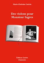 Télécharger le livre :  Des violons pour Monsieur Ingres