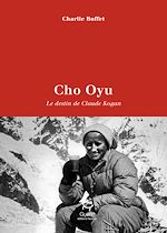 Télécharger le livre :  Cho Oyu - Le destin de Claude Kogan