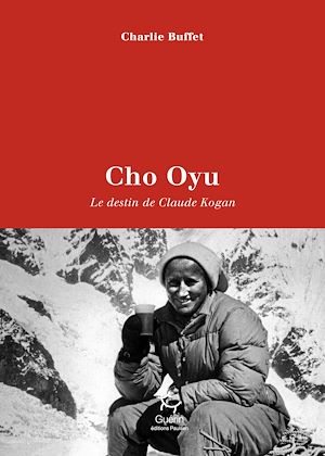Téléchargez le livre :  Cho Oyu - Le destin de Claude Kogan