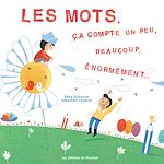 Télécharger le livre :  Les mots, ça compte un peu, beaucoup, énormément...