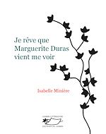 Télécharger le livre :  Je rêve que Marguerite Duras vient me voir