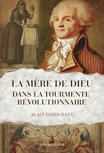 Télécharger le livre :  La "Mère de Dieu" dans la tourmente révolutionnaire