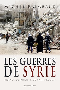 Télécharger le livre :  Les Guerres de Syrie