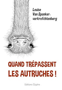 Télécharger le livre :  Quand trépassent les autruches !