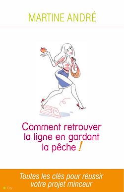 Télécharger le livre :  Comment retrouver la ligne en gardant la pêche !