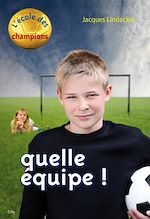 Télécharger le livre :  Quelle équipe !