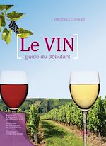 Télécharger le livre :  Le vin - guide du débutant