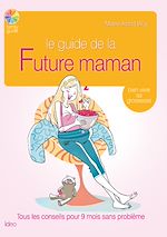 Télécharger le livre :  Le Guide de la Future maman 