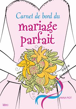 Télécharger le livre :  Carnet de bord du mariage parfait