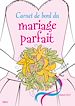 Télécharger le livre :  Carnet de bord du mariage parfait