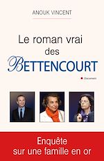 Télécharger le livre :  Le roman vrai des Bettencourt