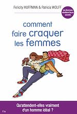 Télécharger le livre :  Comment faire craquer les femmes - 2e édition